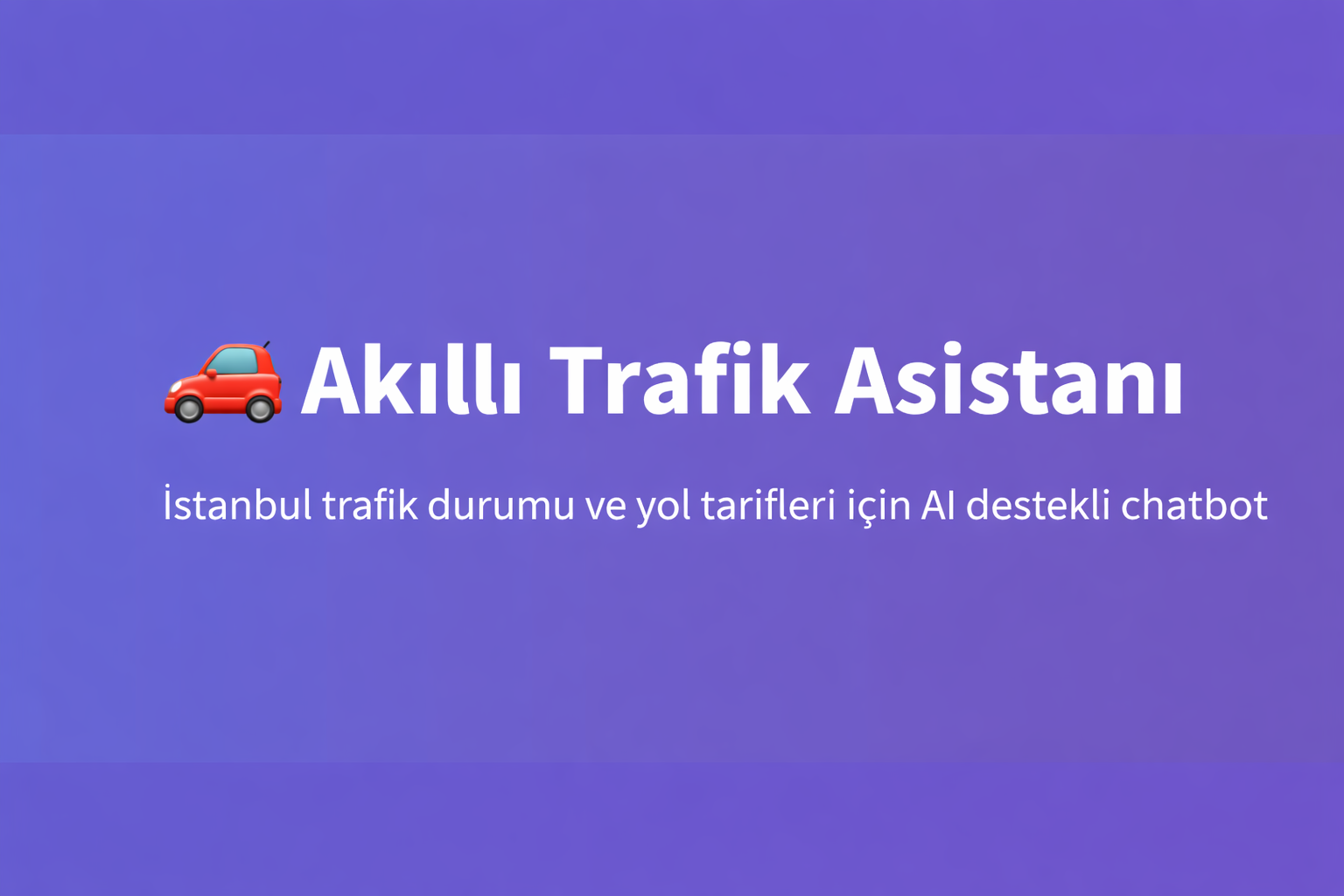 Akıllı Trafik Asistanı Chatbot